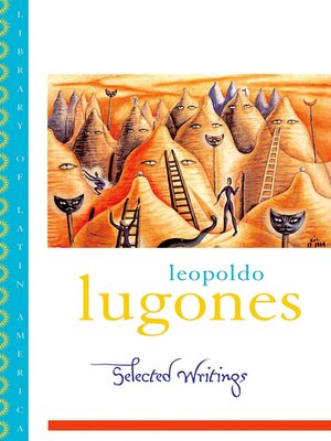 Leopold Lugones—Selected Writings - ebook